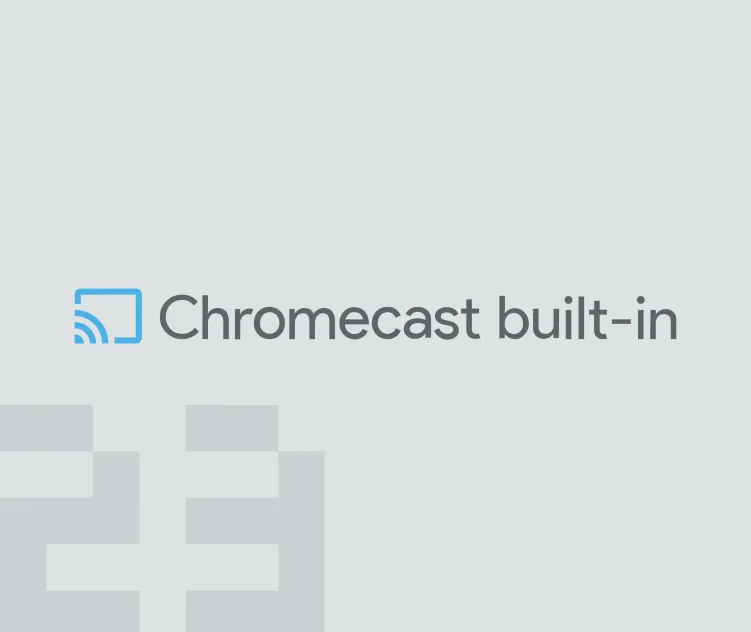 Chromecast Built In