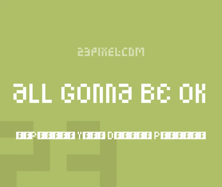 ALL GONNA BE OK