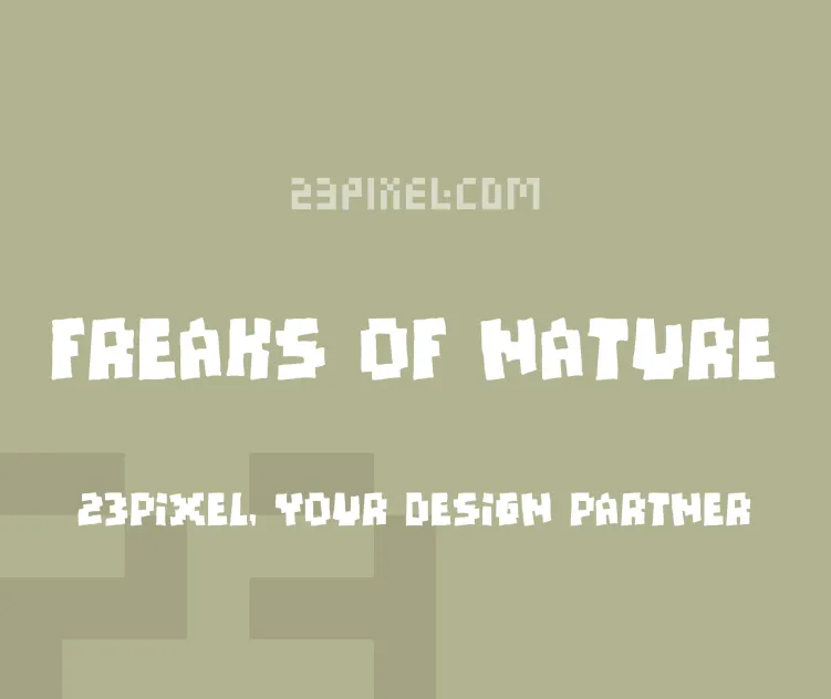 Freaks of Nature