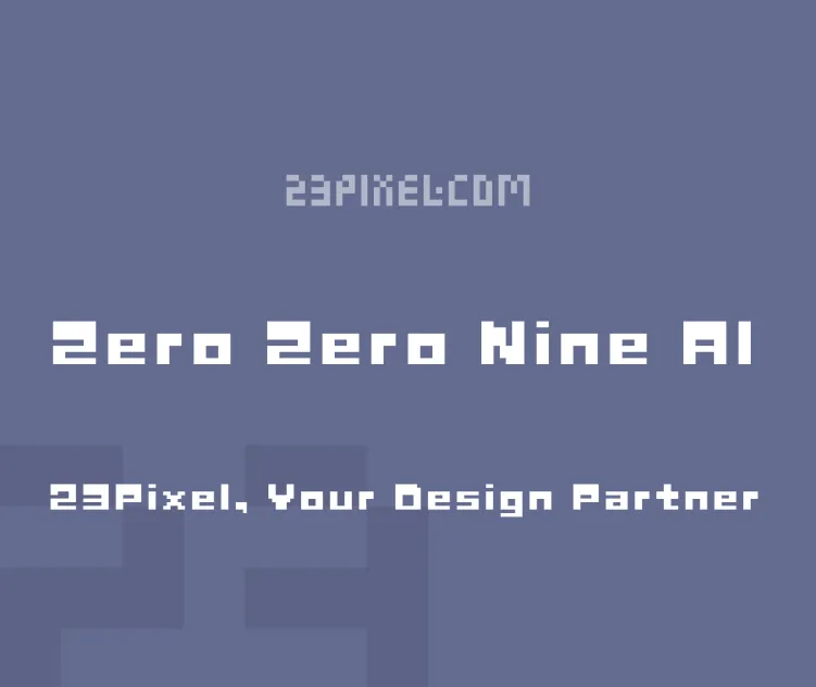 Zero Zero Nine Al