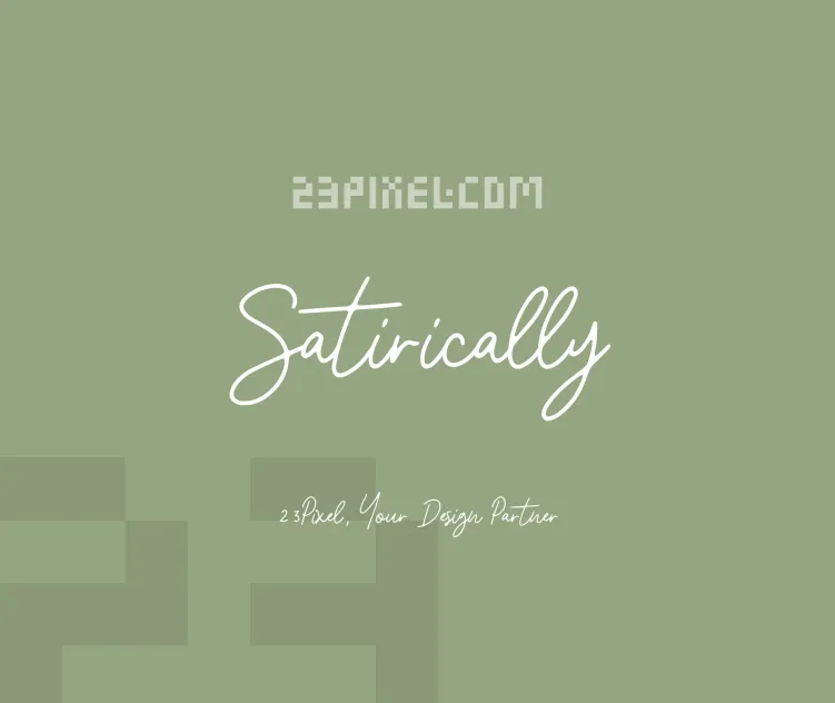 Satirically
