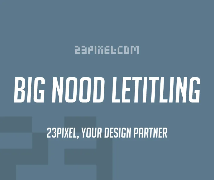 Big nood letitling