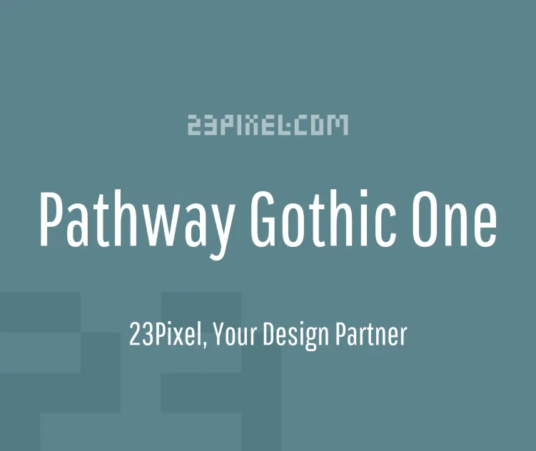 Pathway Gothic One